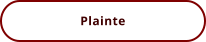 Plainte