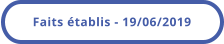 Faits établis - 19/06/2019