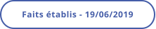 Faits établis - 19/06/2019